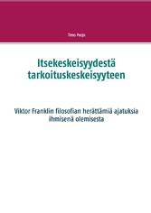 Itsekeskeisyydestä tarkoituskeskeisyyteen