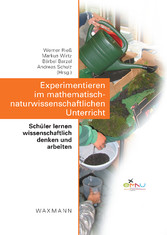 Experimentieren im mathematisch-naturwissenschaftlichen Unterricht