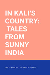 In Kali's Country: Tales from Sunny India