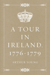 A Tour in Ireland. 1776-1779