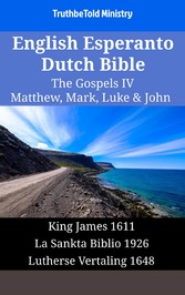 English Esperanto Dutch Bible - The Gospels IV - Matthew, Mark, Luke & John