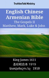 English Chinese Armenian Bible - The Gospels II - Matthew, Mark, Luke & John