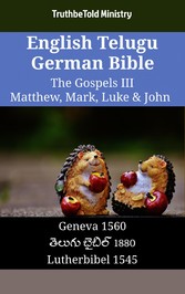 English Telugu German Bible - The Gospels III - Matthew, Mark, Luke & John