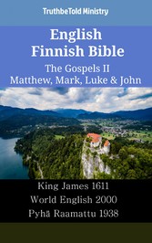 English Finnish Bible - The Gospels II - Matthew, Mark, Luke & John