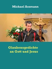 Glaubensgedichte an Gott und Jesus