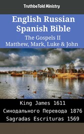 English Russian Spanish Bible - The Gospels II - Matthew, Mark, Luke & John