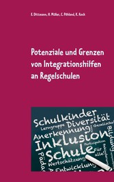 Potenziale und Grenzen von Integrationshilfen an Regelschulen