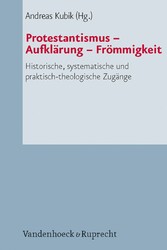 Protestantismus - Aufklärung - Frömmigkeit