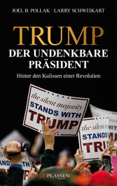 Trump: Der undenkbare Präsident