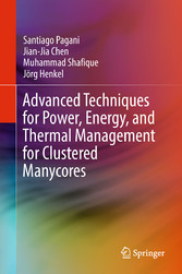 Advanced Techniques for Power, Energy, and Thermal Management for Clustered Manycores