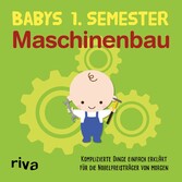 Babys erstes Semester - Maschinenbau