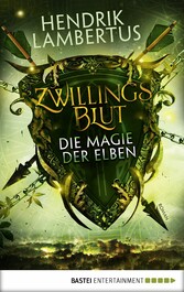 Zwillingsblut - Die Magie der Elben