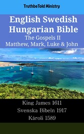 English Swedish Hungarian Bible - The Gospels II - Matthew, Mark, Luke & John