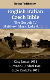 English Italian Czech Bible - The Gospels IV - Matthew, Mark, Luke & John