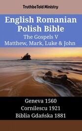 English Romanian Polish Bible - The Gospels V - Matthew, Mark, Luke & John