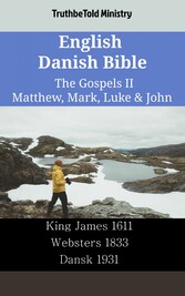 English Danish Bible - The Gospels II - Matthew, Mark, Luke & John