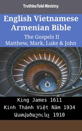 English Vietnamese Armenian Bible - The Gospels II - Matthew, Mark, Luke & John