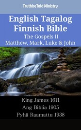 English Tagalog Finnish Bible - The Gospels II - Matthew, Mark, Luke & John