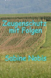 Zeugenschutzprogramm mit Folgen