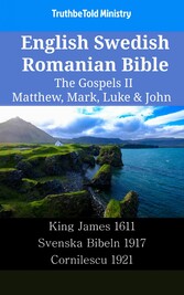 English Swedish Romanian Bible - The Gospels II - Matthew, Mark, Luke & John