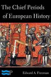 The Chief Periods of European History