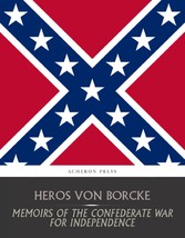 Memoirs of the Confederate War for Independence