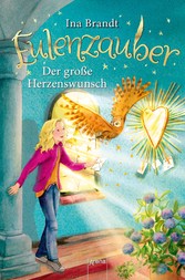 Eulenzauber (9). Der große Herzenswunsch