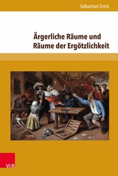 Ärgerliche Räume und Räume der Ergötzlichkeit