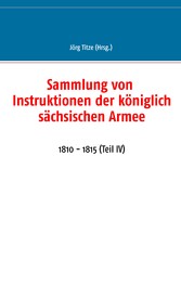 Sammlung von Instruktionen der königlich sächsischen Armee