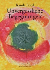 Unvergessliche Begegnungen