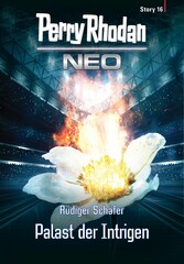 Perry Rhodan Neo Story 16: Palast der Intrigen