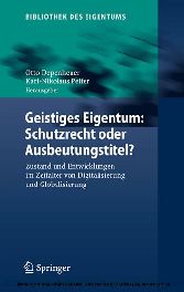 Geistiges Eigentum: Schutzrecht oder Ausbeutungstitel?