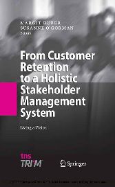 From Customer Retention to a Holistic Stakeholder Management System