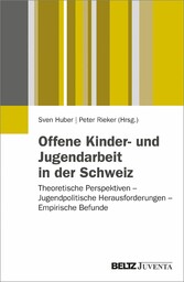 Offene Kinder- und Jugendarbeit in der Schweiz