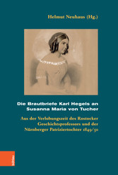 Die Brautbriefe Karl Hegels an Susanna Maria von Tucher