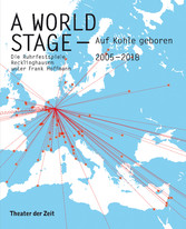 A World Stage - auf Kohle geboren