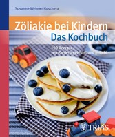 Zöliakie bei Kindern - Das Kochbuch