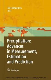 Precipitation: Advances in Measurement, Estimation and Prediction