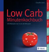 Low Carb - Minutenkochbuch