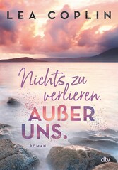 Nichts zu verlieren. Außer uns.