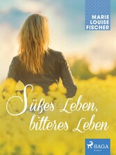 Su?ßes Leben, bitteres Leben