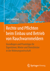 Rechte und Pflichten beim Einbau und Betrieb von Rauchwarnmeldern