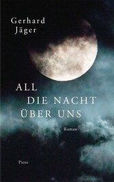 All die Nacht über uns