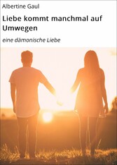 Liebe kommt manchmal auf Umwegen