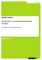 Ein Porträt von Gawrila Ardalionytsch Iwolgin