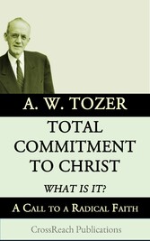 Total Commitment to Christ: What is it?