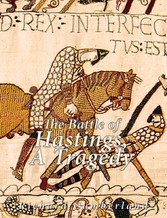 The Battle of Hastings, a Tragedy