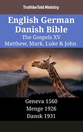 English German Danish Bible - The Gospels XV - Matthew, Mark, Luke & John