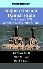 English German Danish Bible - The Gospels XVI - Matthew, Mark, Luke & John