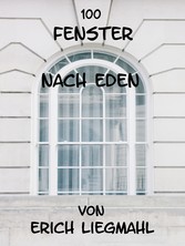 100 Fenster nach Eden